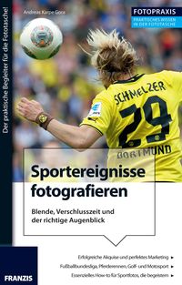 Produktbild: Foto Praxis Sportereignisse fotografieren