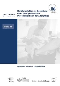 Produktbild: Handlungsfelder zur Gestaltung einer demografie- festen Personalpolitik in der Altenpflege