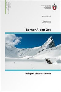 Bild vom Artikel Berner Alpen Ost Skitouren vom Autor Martin Maier