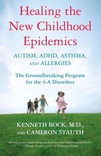 Produktbild: Healing the New Childhood Epidemics: Autism, ADHD, Asthma, and Allergies