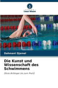 Produktbild: Die Kunst und Wissenschaft des Schwimmens