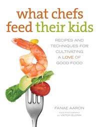 Produktbild: What Chefs Feed Their Kids