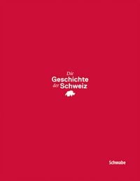 Produktbild: Die Geschichte der Schweiz