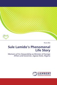 Produktbild: Sule Lamido's Phenomenal Life Story