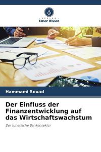 Produktbild: Der Einfluss der Finanzentwicklung auf das Wirtschaftswachstum