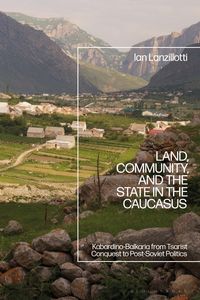 Produktbild: Land, Community, and the State in the Caucasus