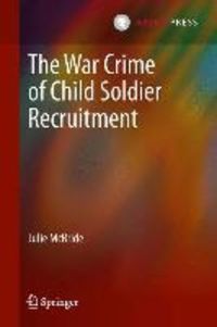 Produktbild: The War Crime of Child Soldier Recruitment