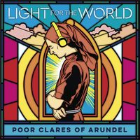 Bild vom Artikel Light For The World vom Autor Poor Clares of Arundel