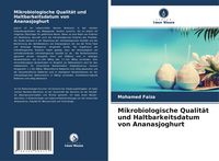 Produktbild: Mikrobiologische Qualit&auml;t und Haltbarkeitsdatum von Ananasjoghurt