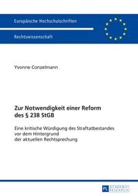 Produktbild: Zur Notwendigkeit einer Reform des &sect; 238 StGB