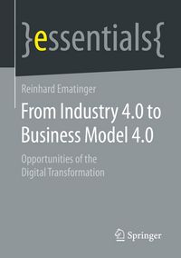 Produktbild: From Industry 4.0 to Business Model 4.0