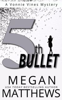 Produktbild: 5th Bullet (A Vonnie Vines Mystery, #5)
