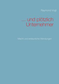 Produktbild: ... und pl&ouml;tzlich Unternehmer