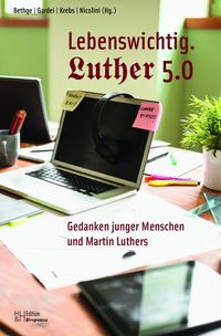 Bild vom Artikel Lebenswichtig. Luther 5.0 vom Autor 