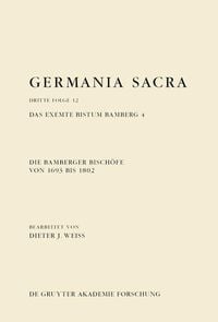 Produktbild: Die Bamberger Bisch&ouml;fe von 1693 bis 1802. Das exemte Bistum Bamberg 4