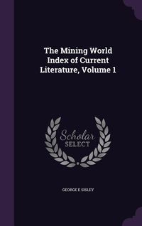 Produktbild: The Mining World Index of Current Literature, Volume 1