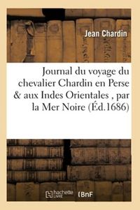Produktbild: Journal Du Voyage Du Chevalier Chardin En Perse & Aux Indes Orientales,