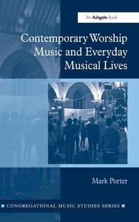 Produktbild: Contemporary Worship Music and Everyday Musical Lives