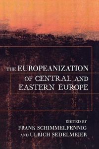 Produktbild: The Europeanization of Central and Eastern Europe