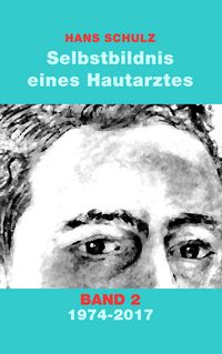 Produktbild: Selbstbildnis eines Hautarztes, Band 2