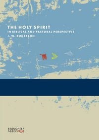Produktbild: The Holy Spirit in Biblical and Pastoral Perspective