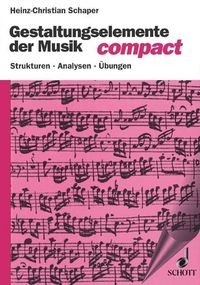 Bild vom Artikel Gestaltungselemente der Musik compact vom Autor Heinz-Christian Schaper
