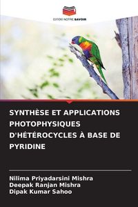 Produktbild: Synth&egrave;se Et Applications Photophysiques D'h&eacute;t&eacute;rocycles &Agrave; Base De Pyridine