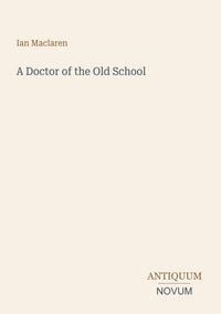 Produktbild: A Doctor of the Old School