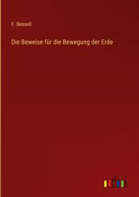 Produktbild: Die Beweise f&uuml;r die Bewegung der Erde