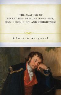 Produktbild: The Anatomy of Secret Sins, Presumptuous Sins, Sins in Dominion, and Uprightness