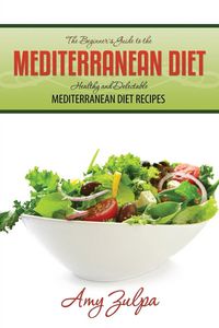 Produktbild: The Beginner's Guide to the Mediterranean Diet