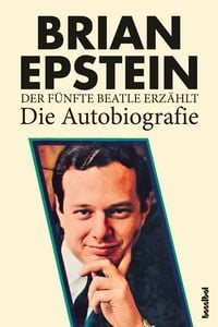 Produktbild: Der f&uuml;nfte Beatle erz&auml;hlt - Die Autobiografie