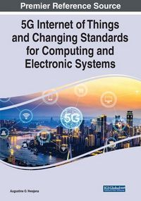 Produktbild: 5G Internet of Things and Changing Standards for Computing and Electronic Systems
