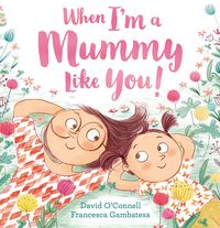 Produktbild: When I'm a Mummy Like You!