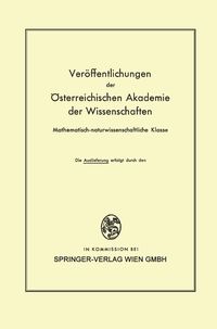 Produktbild: Die Ver&ouml;ffentlichungen der &Ouml;sterreichischen Akademie der Wissenschaften Mathematisch-naturwissenschaftliche Klasse