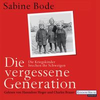 Die vergessene Generation von Sabine Bode
