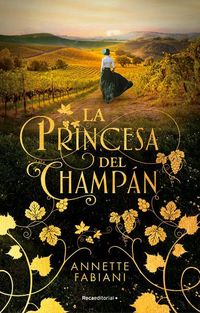Bild vom Artikel La Princesa del Champán / The Champagne Princess vom Autor Annette Fabiani