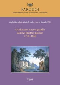 Produktbild: Architecture et sc&eacute;nographie dans les th&eacute;&acirc;tres mineurs 1750-1850