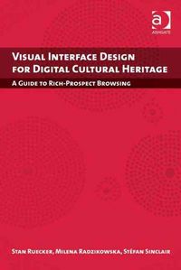 Produktbild: Ruecker, S: Visual Interface Design for Digital Cultural Her