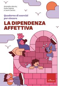 Produktbild: Quaderno di esercizi per vincere la dipendenza affettiva