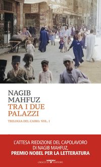 Produktbild: Tra i due palazzi. Trilogia del Cairo. Vol. 1