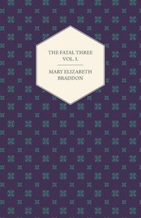 Produktbild: The Fatal Three Vol. I.