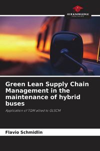 Produktbild: Green Lean Supply Chain Management in the maintenance of hybrid buses