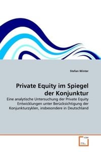 Produktbild: Winter, S: Private Equity im Spiegel der Konjunktur
