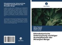 Produktbild: Ethnobotanische Untersuchung wichtiger Arzneipflanzen der Miranjani-Berge