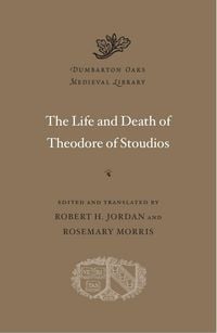 Produktbild: The Life and Death of Theodore of Stoudios