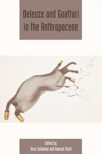 Produktbild: Deleuze and Guattari in the Anthropocene