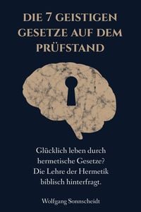 Produktbild: Die 7 geistigen Gesetze auf dem Pr&uuml;fstand