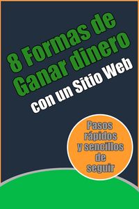 Produktbild: 8 Formas de Ganar dinero con un Sitio Web