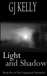 Produktbild: Light and Shadow (The Longsword Chronicles, #5)